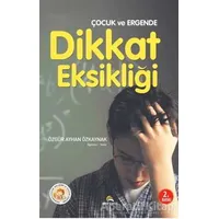 Çocuk ve Ergende Dikkat Eksikliği - Özgür Ayhan Özkaynak - Ekinoks Yayın Grubu