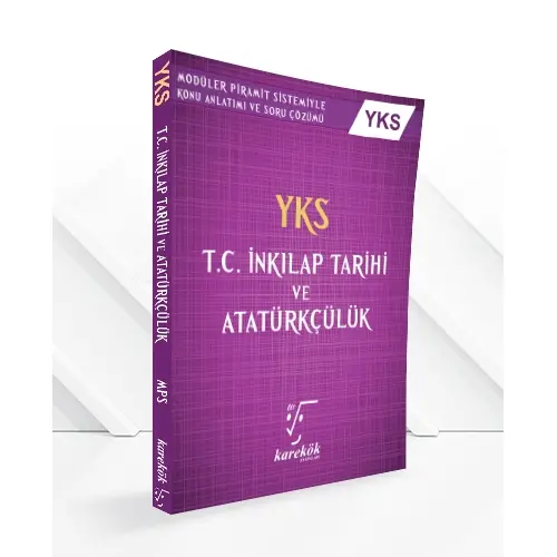 Karekök YKS T.C. Inkılap Tarihi Ve Atatürkçülük Konu Anlatımlı