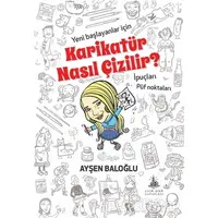 Karikatür Nasıl Çizilir? - Ayşen Baloğlu - Yitik Ülke Yayınları