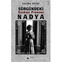 Sürgündeki Suskun Prenses Nadya - Saliha Nilde - Karina Yayınevi