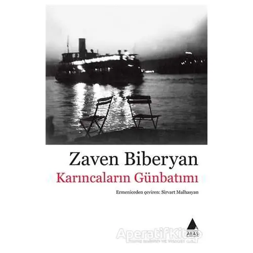 Karıncaların Günbatımı - Zaven Biberyan - Aras Yayıncılık