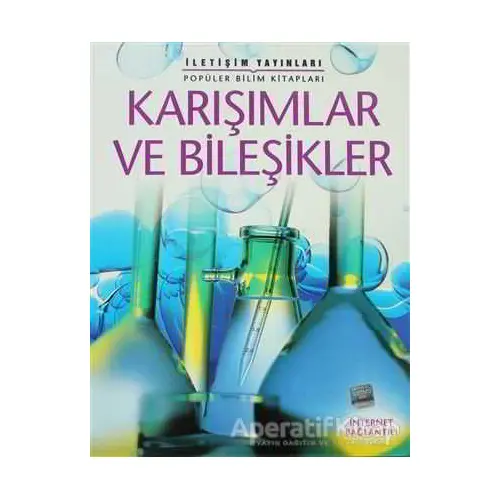 Karışımlar ve Bileşikler - Alastair Smith - İletişim Yayınevi