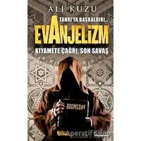 Tanrı’ya Başkaldırı... Evanjelizm - Ali Kuzu - Kariyer Yayınları