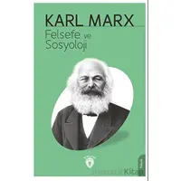 Felsefe ve Sosyoloji - Karl Marx - Dorlion Yayınları