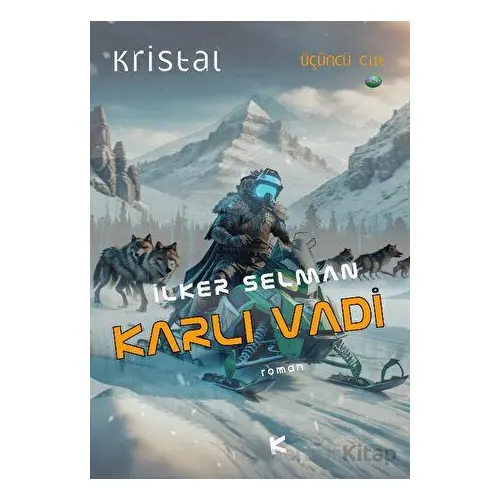 Karlı Vadi-Kristal 3. Cilt - İlker Selman - Kafe Kültür Yayıncılık