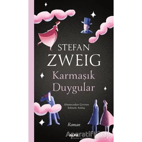 Karmaşık Duygular - Stefan Zweig - Alfa Yayınları