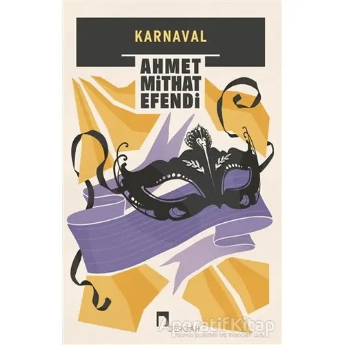 Karnaval - Ahmet Mithat Efendi - Dergah Yayınları