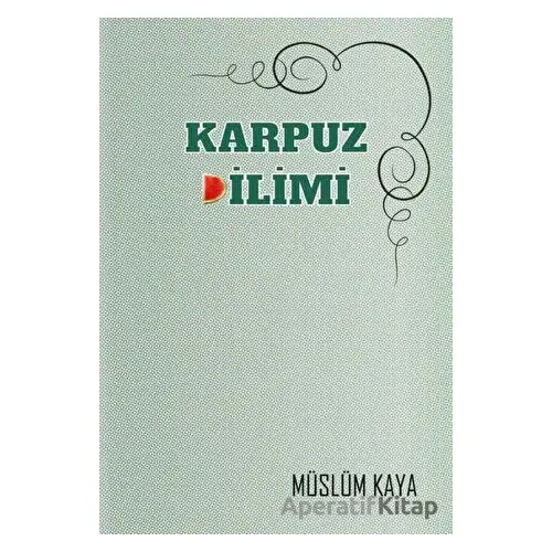 Karpuz Dilimi - Müslüm Kaya - Anonim Yayıncılık