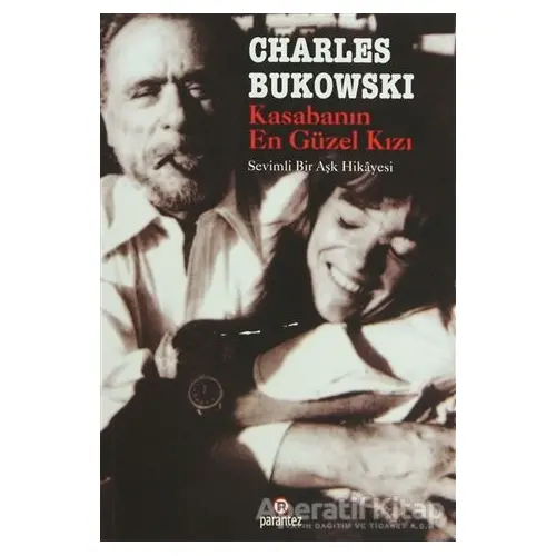 Kasabanın En Güzel Kızı - Charles Bukowski - Parantez Yayınları