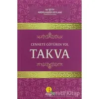 Cennete Götüren Yol Takva - Abdülkadir Geylani - Medine Yayınları