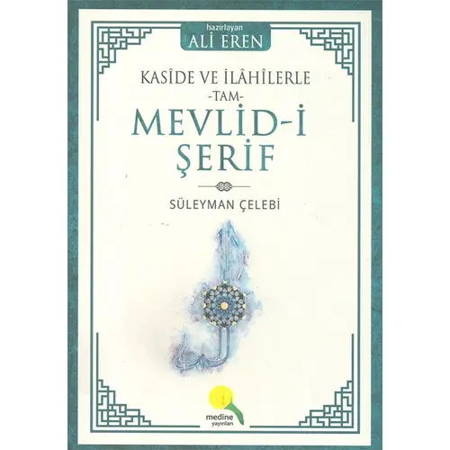 Kaside ve İlahilerle Tam Mevlidi Şerif - Süleyman Çelebi - Medine Yayıncılık