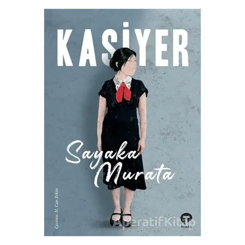 Kasiyer - Sayaka Murata - Turkuvaz Kitap