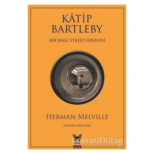 Katip Bartleby - Bir Wall Street Hikayesi - Herman Melville - Nika Yayınevi