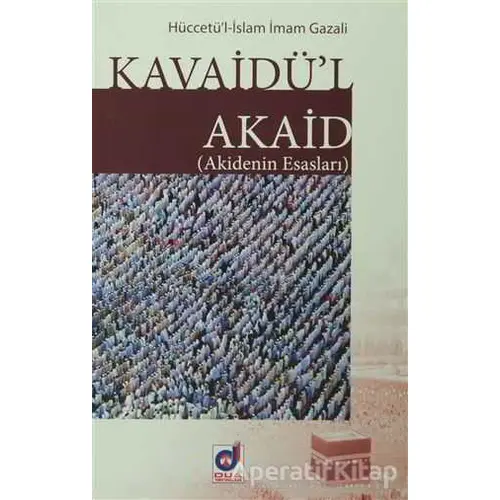 Kavaidül Akaid (Akidenin Esasları) - İmam-ı Gazali - Dua Yayınları