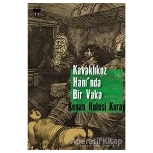 Kavaklıkoz Hanı’nda Bir Vaka - Kenan Hulusi Koray - Gram Yayınları