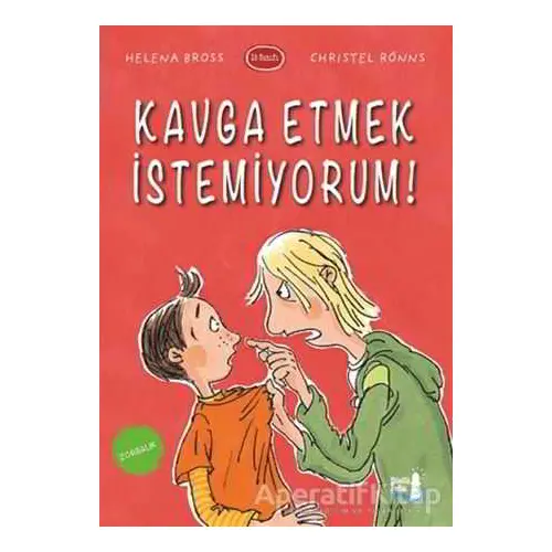 Kavga Etmek İstemiyorum! - Helena Bross - Büyülü Fener Yayınları