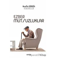 Ezber Mutsuzluklar - Muzaffer Gürboğa - Kavim Yayıncılık