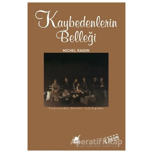 Kaybedenlerin Belleği - Michel Ragon - Ayrıntı Yayınları