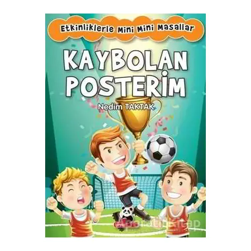 Kaybolan Posterim: Etkinliklerle Mini Mini Masallar - Nedim Taktak - Beyaz Panda Yayınları