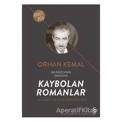 Kaybolan Romanlar (Yüz Karası - Uçurum - Kenarın Dilberi) - Orhan Kemal - Everest Yayınları