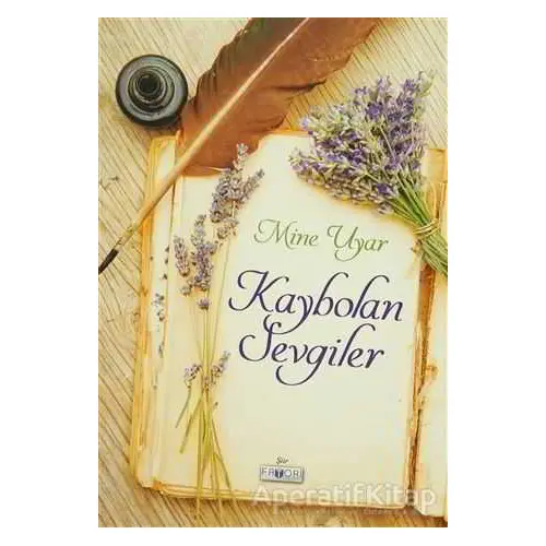 Kaybolan Sevgiler - Mine Uyar - Favori Yayınları