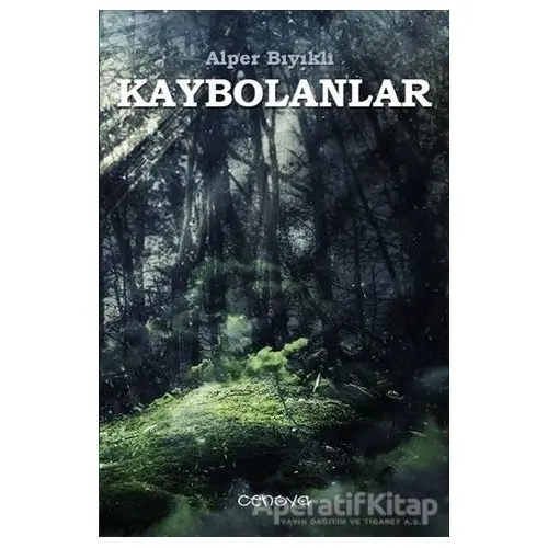 Kaybolanlar - Alper Bıyıklı - Cenova Yayınları