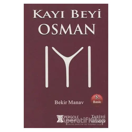 Kayı Beyi Osman - Bekir Manav - Pergole Yayınları