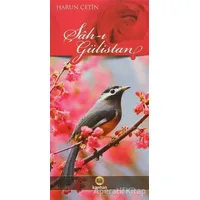 Şah-ı Gülistan - Harun Çetin - Kayıhan Yayınları