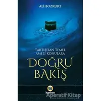 Tartışılan Temel Ameli Konulara Doğru Bakış - Ali Bozkurt - Kayıhan Yayınları