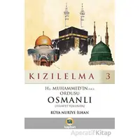 Kızılelma 3 - Hz. Muhammedin (S.A.S) Ordusu Osmanlı (Hilafet Yolunda)