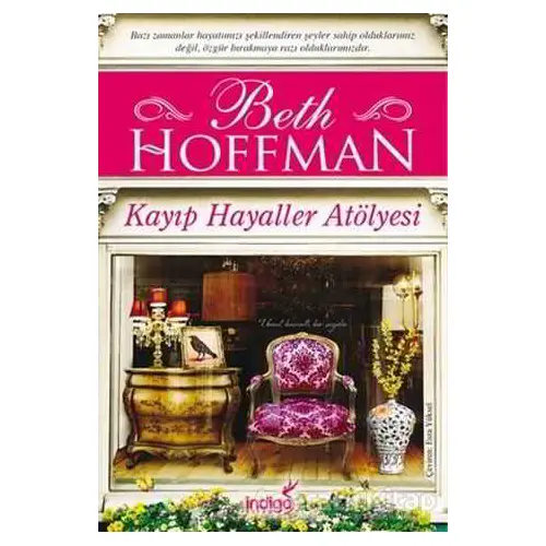 Kayıp Hayaller Atölyesi - Beth Hoffman - İndigo Kitap