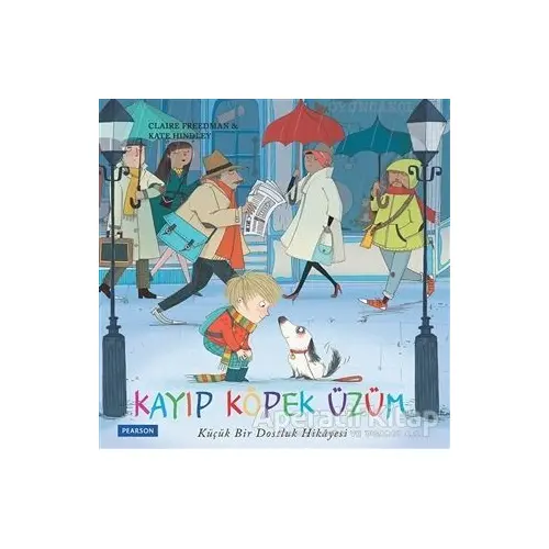 Kayıp Köpek Üzüm - Kate Hindley - Pearson Çocuk Kitapları