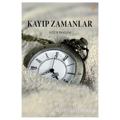 Kayıp Zamanlar - Uğur Doğan - Cinius Yayınları