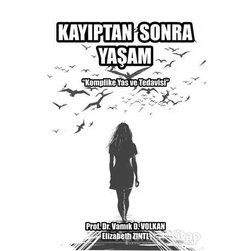 Kayıptan Sonra Yaşam - Vamık D. Volkan - Pusula (Kişisel) Yayıncılık