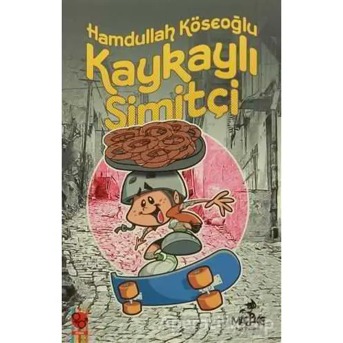 Kaykaylı Simitçi - Hamdullah Köseoğlu - Maske Kitap