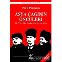 Asya Çağının Öncüleri / 21. Yüzyılda Lenin Atatürk ve Mao - Doğu Perinçek - Kaynak Yayınları