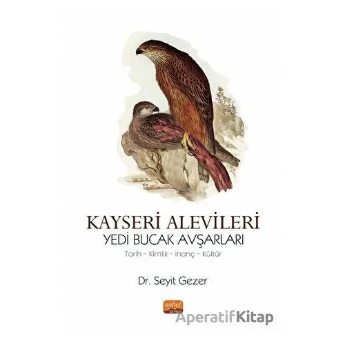 Kayseri Alevileri - Yedi Bucak Avşarları - Seyit Gezer - Nobel Bilimsel Eserler