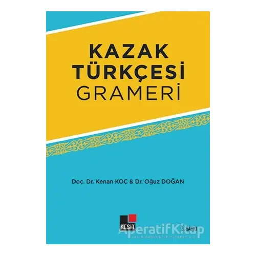 Kazak Türkçesi Grameri - Oğuz Doğan - Kesit Yayınları