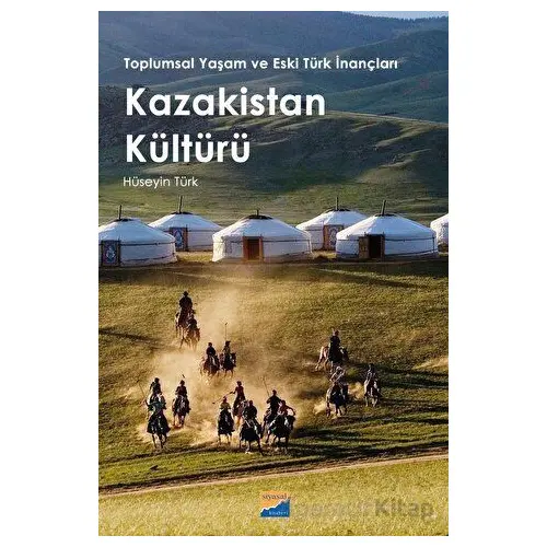 Kazakistan Kültürü - Hüseyin Türk - Siyasal Kitabevi