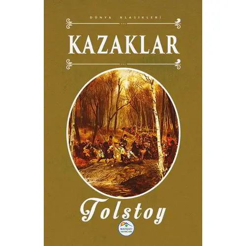 Kazaklar - Lev Nikolayeviç Tolstoy - Maviçatı Yayınları