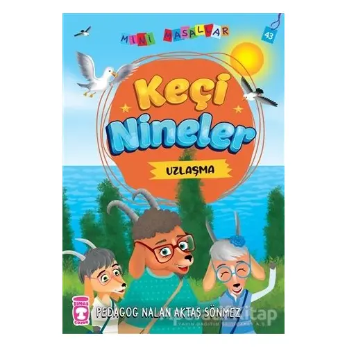 Keçi Nineler - Mini Masallar 5 - Nalan Aktaş Sönmez - Timaş Çocuk