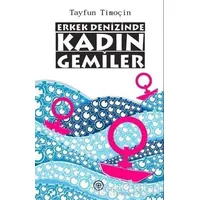 Erkek Denizinde Kadın Gemiler - Tayfun Timoçin - Geoturka