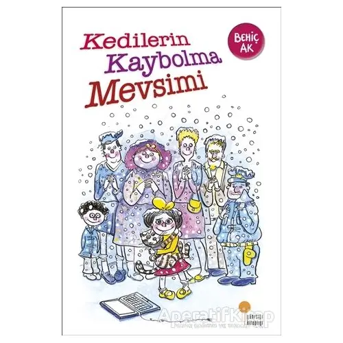 Kedilerin Kaybolma Mevsimi - Behiç Ak - Günışığı Kitaplığı