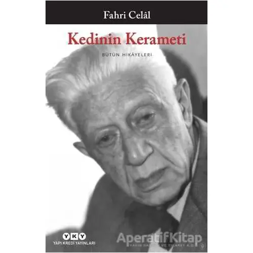 Kedinin Kerameti - Bütün Hikayeleri - Fahri Celal - Yapı Kredi Yayınları