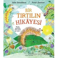 Bir Tırtılın Hikayesi - Julia Donaldson - İş Bankası Kültür Yayınları