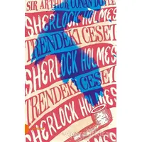 Sherlock Holmes - Trendeki Ceset - Sir Arthur Conan Doyle - Portakal Kitap
