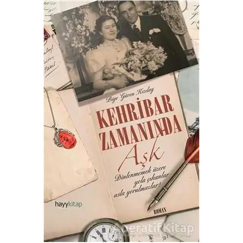 Kehribar Zamanında Aşk - Bige Güven Kızılay - Hayykitap