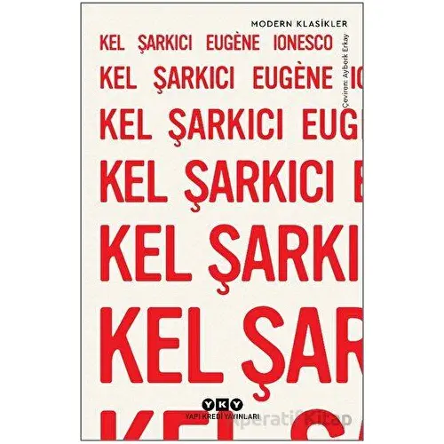 Kel Şarkıcı - Eugene Ionesco - Yapı Kredi Yayınları