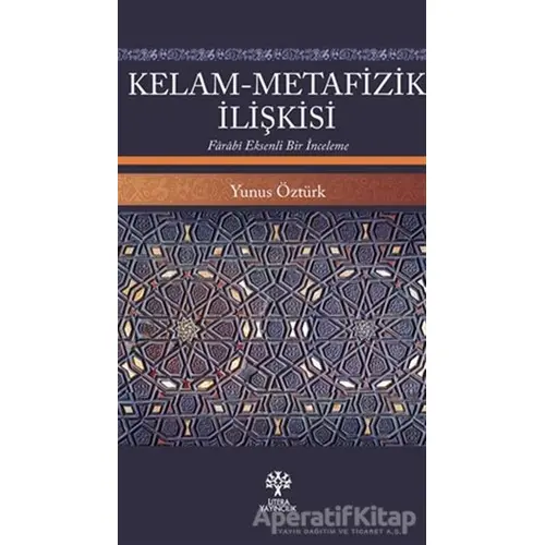 Kelam-Metafizik İlişkisi - Yunus Öztürk - Litera Yayıncılık