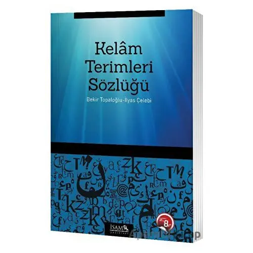 Kelam Terimleri Sözlüğü - Bekir Topaloğlu - İsam Yayınları